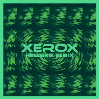 Xerox (Hrederik Remix) by Scarx Vision