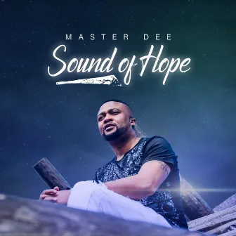 Sound of Hope by Master Dee