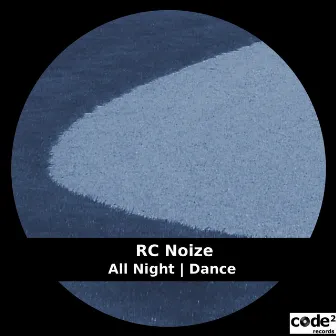 All Night | Dance by RC Noize