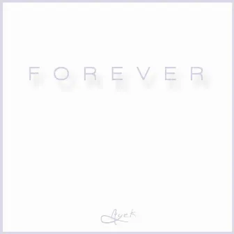 Forever by Ayek