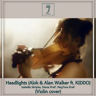 Headlights (Alok & Alan Walker Ft. Kiddo)(Violin Cover) by NayTens KreF