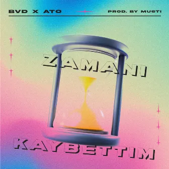 Zamanı Kaybettim by BVD