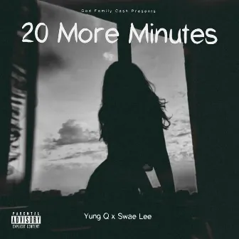 20 More Minutes by Yung Q