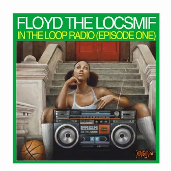 In The Loop Radio (Episode 1) by Floyd The Locsmif