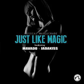 Just Like Magic by Musical Masquerade