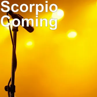 Coming by Scorpio