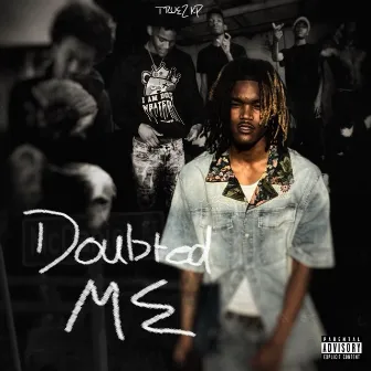 Doubted me by True2kp