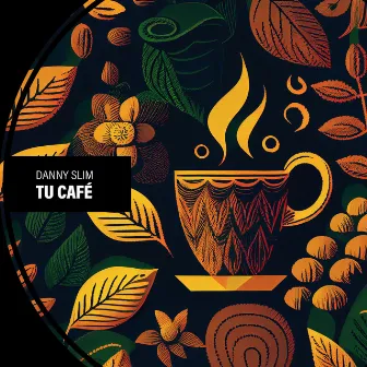 Tu Café by Danny Slim