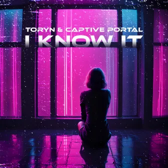 I Know It by Toryn