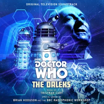 Doctor Who: The Daleks (Original Television Soundtrack) by Tristram Cary