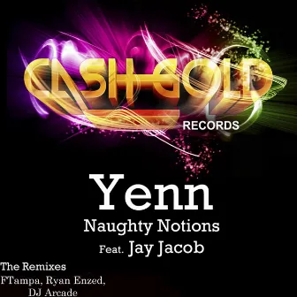 Naughty Notions The Remixes by Yenn