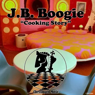 Cooking Story by J.B. Boogie