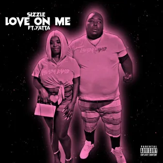 Love On Me by Sizzle