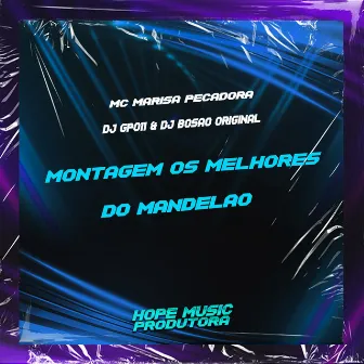 Montagem os Melhores do Mandelão by MC Marisa Pecadora