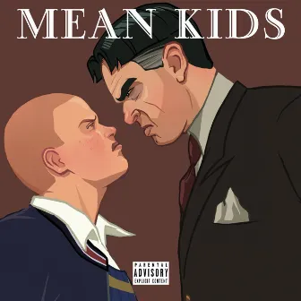 MEAN KIDS by Orvcle