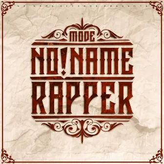 No Name Rapper by Mode