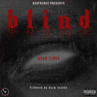 Blind by Azad Singh