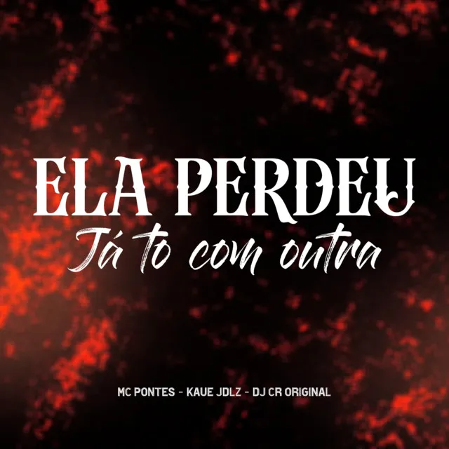 Ela Perdeu Já to Com Outra - Live