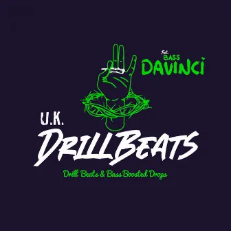 Drill Beats & Bass Boosted Drops - Bass DaVinci by Bass DaVinci