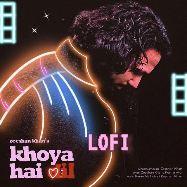 Khoya Hai Dil - LoFi Version