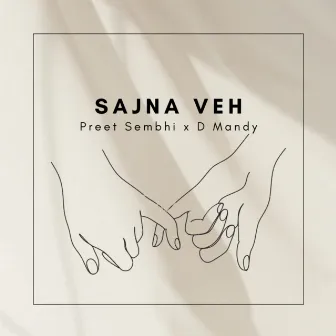 SAJNA VEH by Preet Sembhi