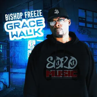 Grace Walk by Bishop Freeze