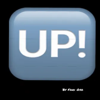 UP! by Fari Oso