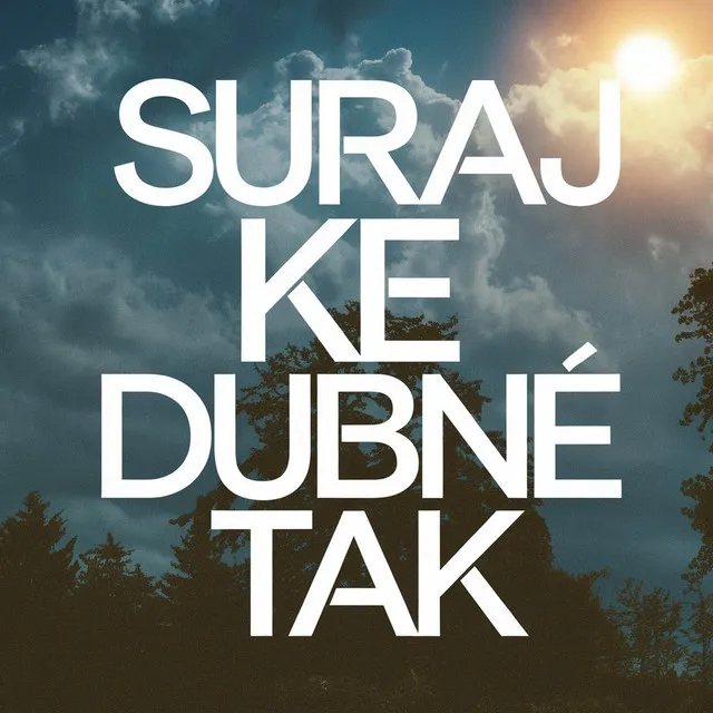 Suraj Ke Dubne Tak