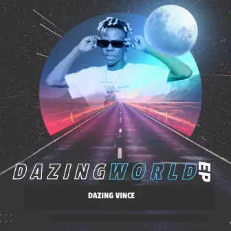 Dazing World EP by DAZING VINCE