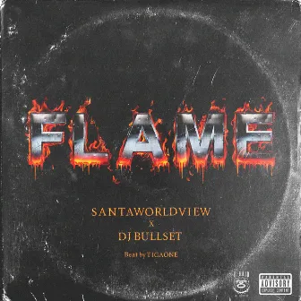 FLAME by DJ BULLSET