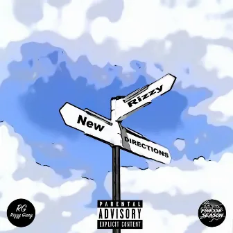 New Directions by Rizzy tha Great