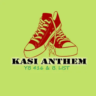 Kasi Anthem by YB 416