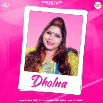 Dholna by Suman Bhatti