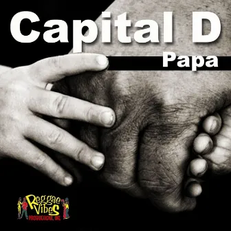 Papa - Single by Capital D