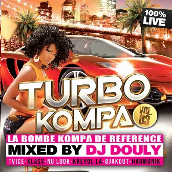 Turbo Kompa, Vol. 3 (100% Live) by DJ Douly