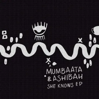 She Knows EP by Mumbaata