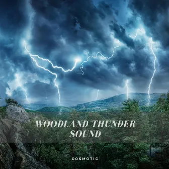 Woodland Thunder Sound by Cosmotic