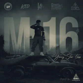 M16 by Young Star 6ixx