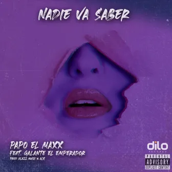 Nadie Va Saber by Papo El Maxx