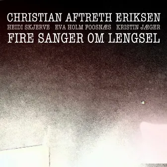 Fire sanger om lengsel by Eva Holm Foosnæs