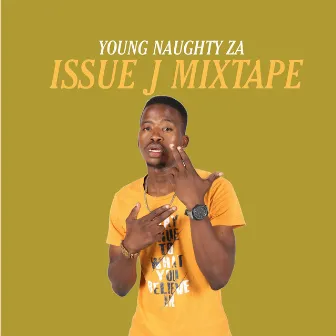 Issue J Mixtape by Young Naughty ZA