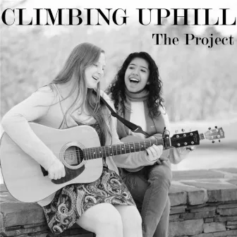 Climbing Uphill by The Project