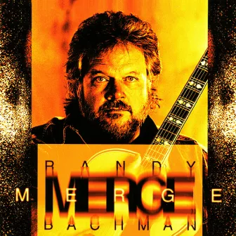 Merge by Randy Bachman