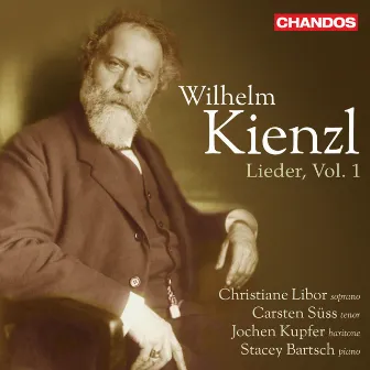 Kienzl: Lieder, Vol. 1 by Jochen Kupfer