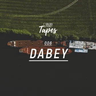 Golden Ticket Tapes 006 by Dabey