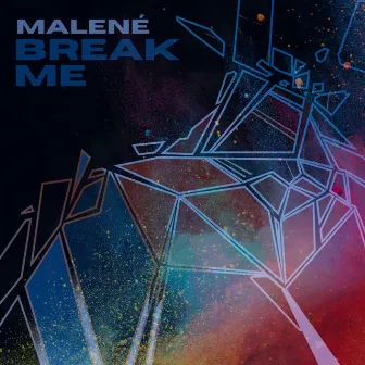 Break Me by Malené