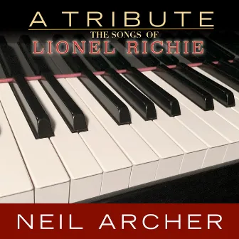 The Songs of Lionel Richie by Neil Archer