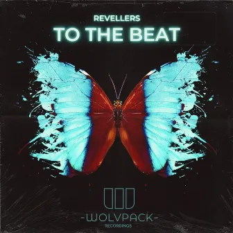 TO THE BEAT by Revellers