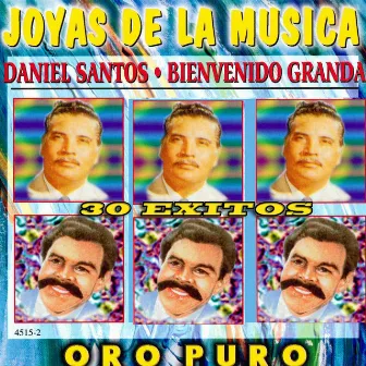 Joyas de la Musica 30 Exitos Oro Puro by Bienvenido Granda