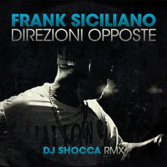 Direzioni opposte by Frank Siciliano